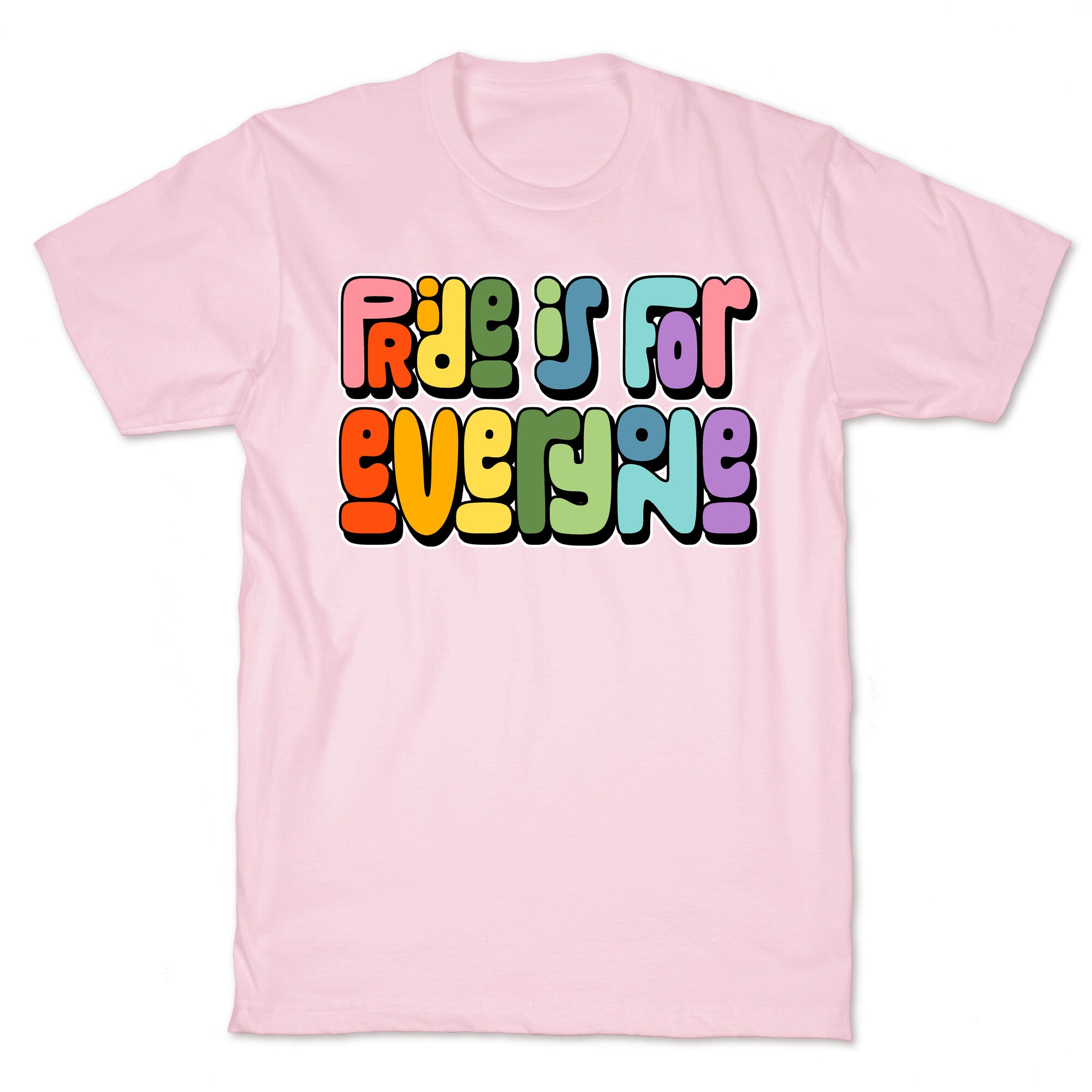 Pride Is For Everyone T-Shirt